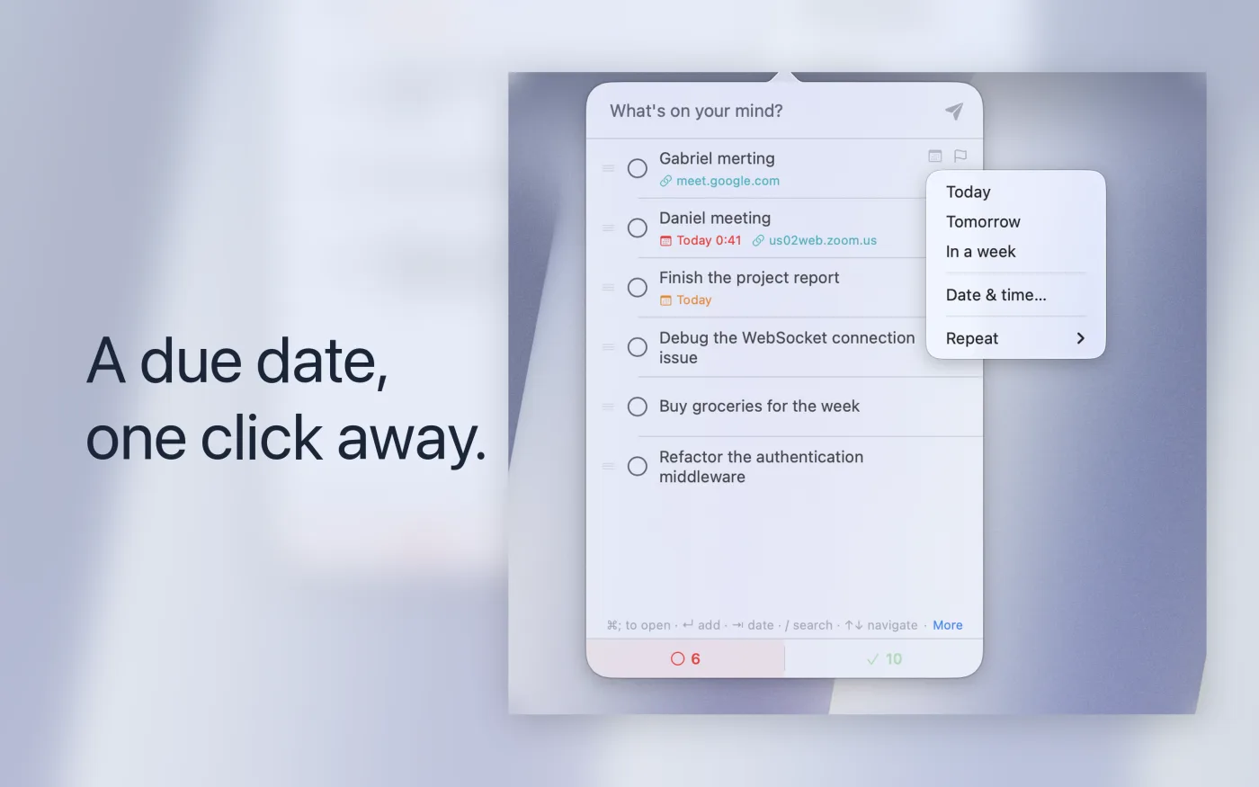 The due-date menu open on a task, offering Today, Tomorrow, In a week, an exact date and time, and a Repeat submenu.